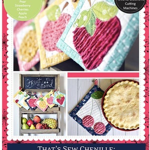 May include: A set of colorful chenille hot pads with fruit designs. The hot pads are arranged on a wooden shelf with a chalkboard sign that says "Fruit Stand". The hot pads are available in a variety of fruit designs, including pineapple, pear, strawberry, cherries, apple, and peach. The hot pads are perfect for protecting your countertops from hot dishes. The design includes the text "That's Sew Chenille: Fruit Stand Hot Pads" and "Formats Included: ART, DST, EXP, HUS, JEF, PES, VIP, VP3, XXX".