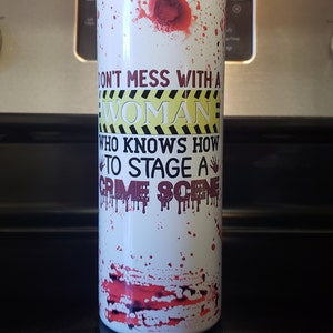 Crime Scene Tumbler - Blood Stain Tumbler - Halloween Tumbler - Crime Show Cup - Crime Show Tumbler - Goth Cup - Goth Tumbler - Funny Cup