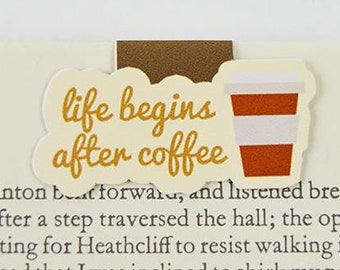 Coffee Magnetic Bookmark, "Life Begins After Coffee"