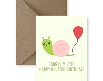 Belated Birthday Card | Snail Birthday | Handmade Card, Perfect Gift for Friends