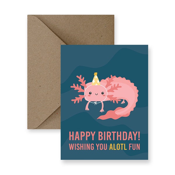 Axolotl Birthday | Cute Birthday Card for Friend Cute Birthday Card for Him Cute Birthday Card for Her Cute Birthday Card for Boyfriend