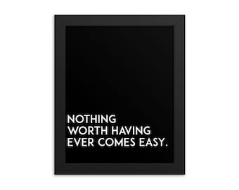 Nothing Worth Having Wall Art | Modern Home Decor | Poster Gift For Her | Minimalist Print | Quote Print | Black and White Poster