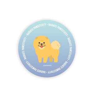 Radiate Pawsitivity Stickers |  Cute Dog Sticker Puppy Sticker Gifts for Dog Owners Cute Gifts Stickers for Friends Gifts for Pet Owners
