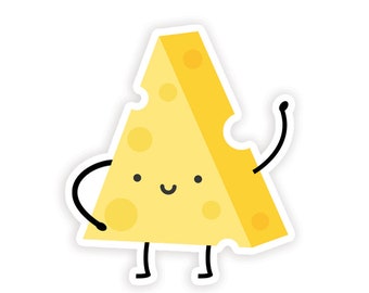 Cheese Sticker | Stickers for Foodies Cute Gift for Foodies Cheesy Gifts for Friends Cute Stickers for Her Stickers for Him Cheesy Stickers