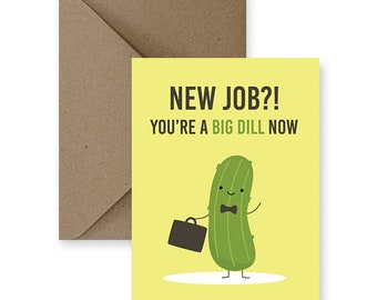 Funny New Job Card | Congrats Big Dill Greeting