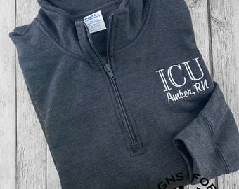 ICU Nurse Quarter Zip Sweatshirt, Graduation Gift, Teacher,Nursing, Nurse Gift, RN