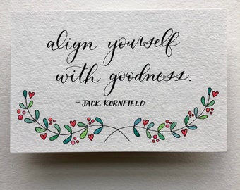 Original 4x6 | Align yourself with goodness | Be kind | Calligraphy and watercolour art | Bright Spot Papier