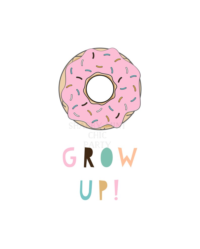 Pode incluir: Um donut rosa com granulado colorido e o texto "GROW UP!" em letras coloridas.