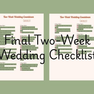 May include: Two-page wedding checklist with a green background. The text "Two-Week Wedding Countdown CHECKLIST" is at the top. The words "Final Two-Week Wedding Checklist" are in large black letters across the center of the image.