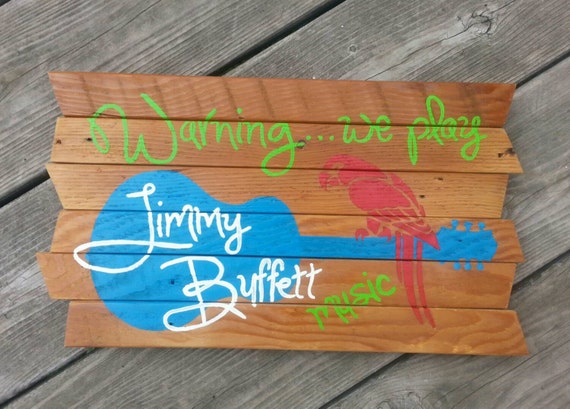 Warning We Play Jimmy Buffet Music Key West Sign Etsy