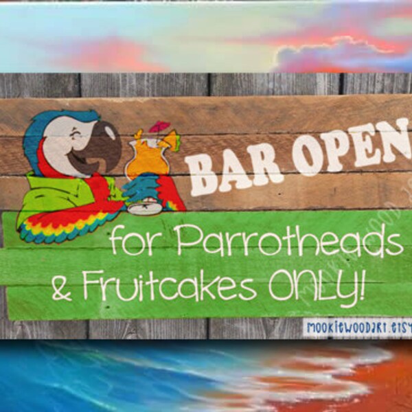 Bar Open for Parrotheads and Fruitcakes ONLY painting on reclaimed wood