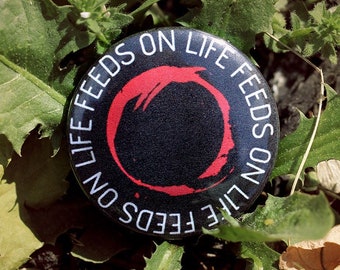 Life Feeds On Life - Tool Inspired 1.25" Pinback Button