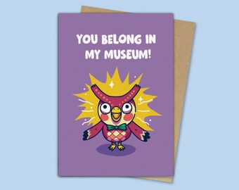 Animal Crossing inspired greetings card - Blank A6 "You belong in my museum!"