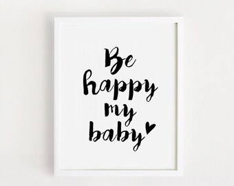 printable be happy my baby quotes pink poster sign simple cute etsy