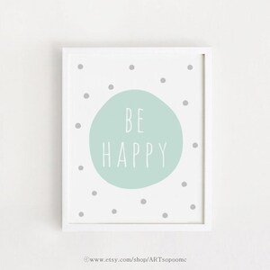 Imprimible - Ser feliz impresión lindo arte para la pared del bebé decoración de la guardería arte niñas habitación cartel impresión digital 8x10, A4 DESCARGA INSTANTE
