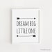 Dream Big Little One Printable Quotes Poster Sign White and | Etsy