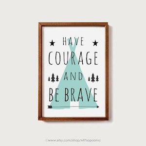 Instant Download - Have Courage and Be Brave Quote Poster Kids Baby Boy ...