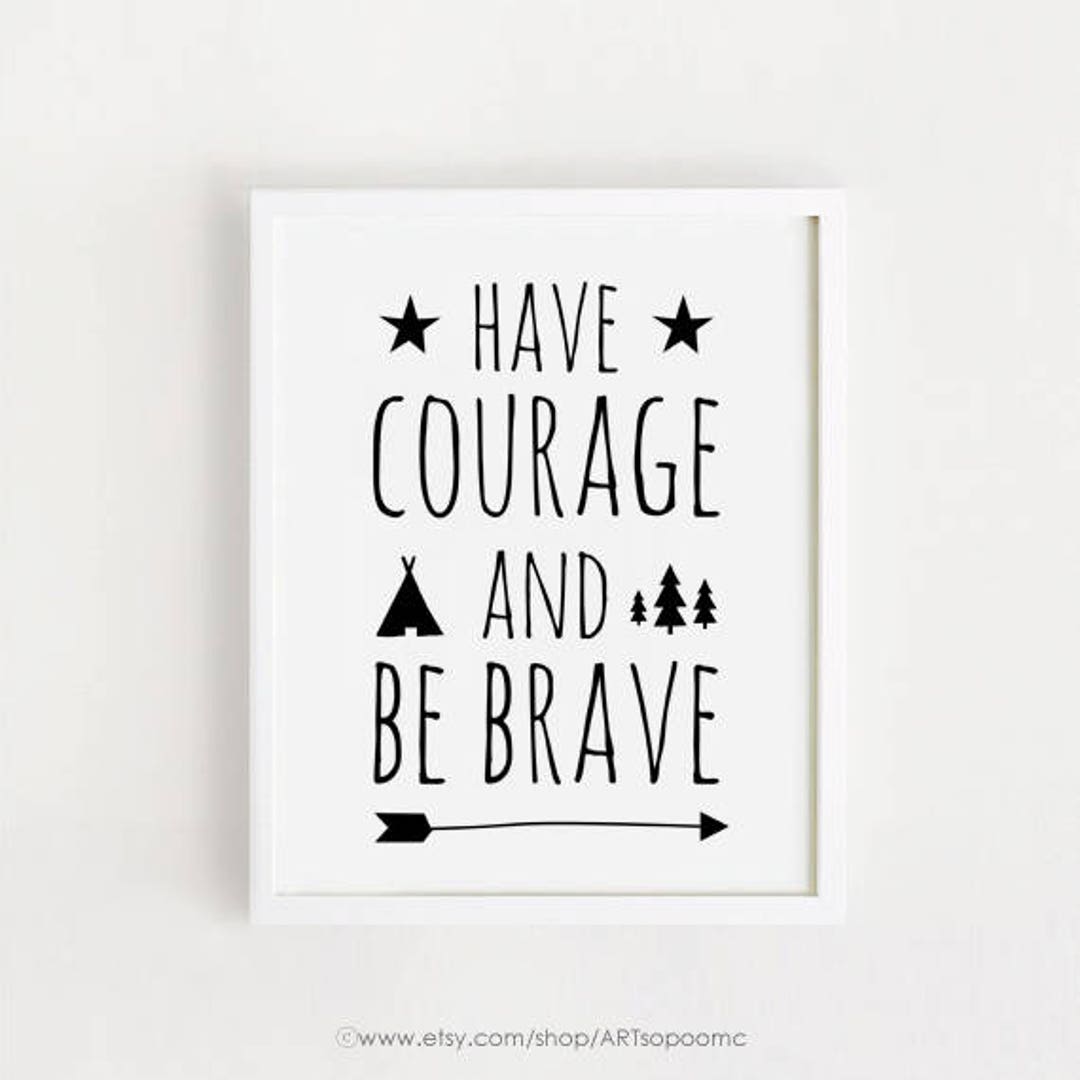 Printable Wall Art Boys Room Art Have Courage and Be Brave Quotes Sign ...