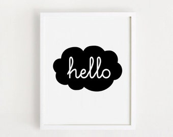 Printable Hello quotes Cloud Poster Sign Black and white  simple Cute Nursery Wall art Decor INSTANT DOWNLOAD 8x10, A3