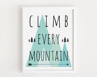 Climb Every Mountain Printable Nursery Wall Art Quote Poster | Etsy
