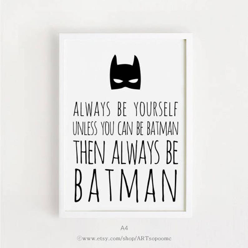 Always be yourself unless you can be batman Poster Printable Etsy