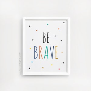 Instant download - boho nursery wall art Printable Baby room poster Kids Children Boys Girls Digital print Inspirational Saying Be Brave