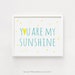 Printable Art You Are My Sunshine Quotes Poster Sign Blue Art Yellow ...