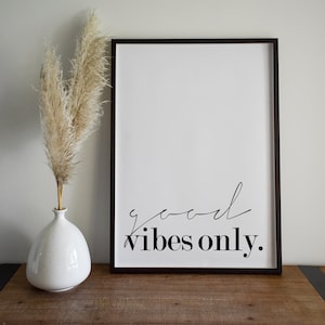 Good Vibes Only Quotes, Printable Wall Art, Poster, Print, Black and ...