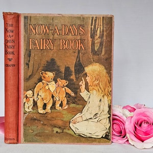 1928 The Now A Days Fairy Book by Anna Alice Chapin / J Coker & Co., London / Large Format / Six Beautiful Illustrations / Good Condition