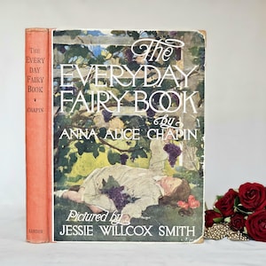 1929 Everyday Fairy Book by Anna Alice Chapin / J Coker & Co., London / Illustrated in  Colour by Jessie Willcox Smith / In Good Condition