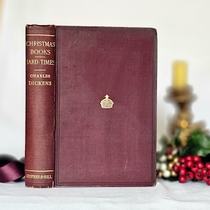 1894 Christmas Books Including A Christmas Carol by Charles Dickens / Chapman & Hall, London / Lovely Antique Book / Plus Hard Times
