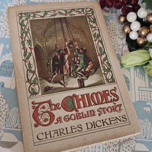 c1910s The Chimes A Goblin Story by Charles Dickens / Lovely Antique Paper Edition / George Harrap & Co., London / In Very Good Condition