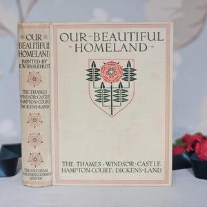 Vers 1910 Notre belle patrie : la Tamise / Château de Windsor / Hampton Court / Dickens Land / Richement illustré en couleur / Bon état