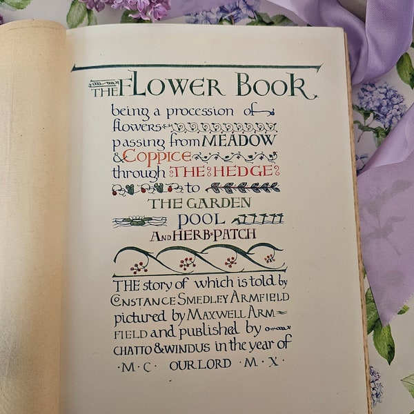 1910 The Flower Book Being a Procession of Flowers Passing From Meadow & Coppice Through the Hedge, Garden Pool and Herb Patch / Illustrated