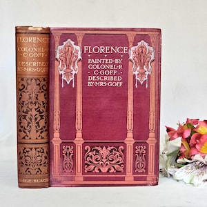1905 Florence and Some Tuscan Cities / A&C Black London / 75 Super Colour Plates / Lovely Decorative Binding / Good Condition / Antique Book