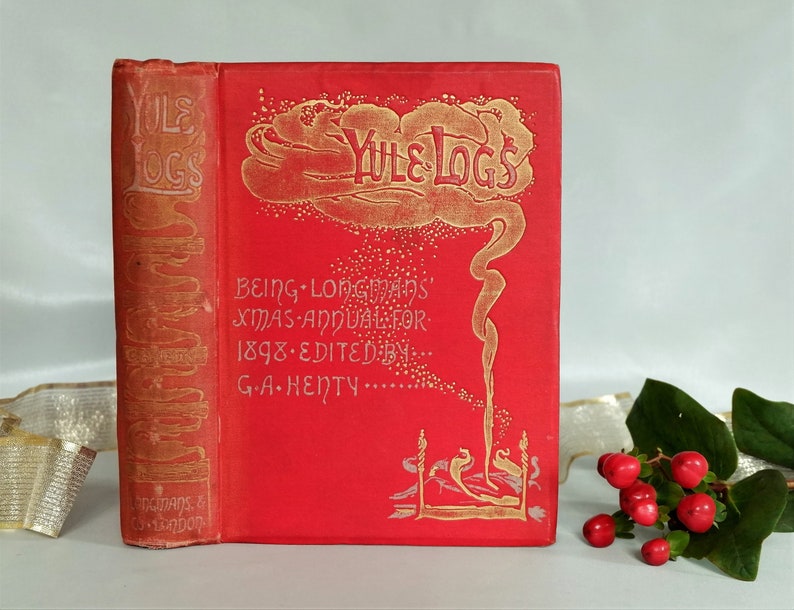1898 Yule Logs Longman's Christmas Annual / Ed. by GA image 1