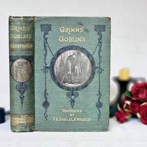 Grimm&#39;s Goblins & Wonder Tales: 1880 Illustrated Antique Book
