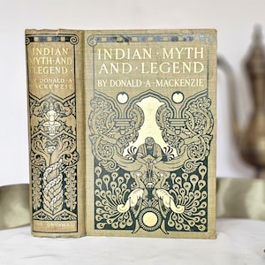 1913 Indian Myth and Legend by AR Hope-Moncrieff / The Gresham Publishing Company Ltd / Colour and BW Illustrations / In Good Condition