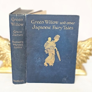 1910 Green Willow Japanese Fairy Tales: Warwick Goble Illustrations, Antique Book