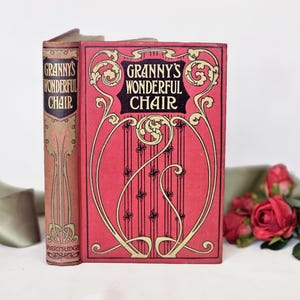 c1911 Granny&#39;s Wonderful Chair and Its Tales of Fairy Times by Frances Browne / SW Partridge & Co London / Six Black and White Illustrations