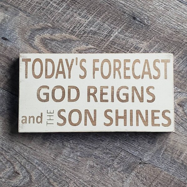 Today's Forecast God Reigns the Son Shines, Christian Wall Decor