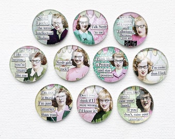 NERD GIRL MAGNET Set of 10 One Inch Round Glass Dome **Think like a proton and stay positive!** Her Mom Friend Relative bff Birthday Gift