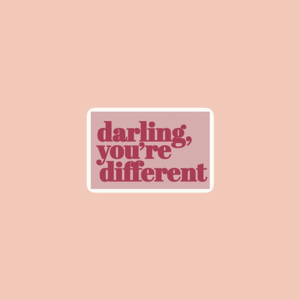 Darling, You’re Different Vinyl Decal | Be You Sticker | Girl Power | Individuality Vinyl Decal