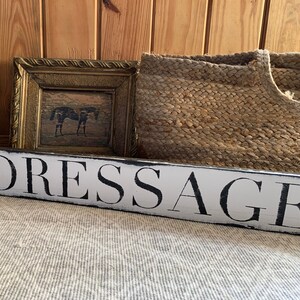 Dressage sign, Equestrian sign, equestrian decor, barn wood, horse sign, eventing, handmade, 31&quot; x 4&quot; READY 2 SHIP