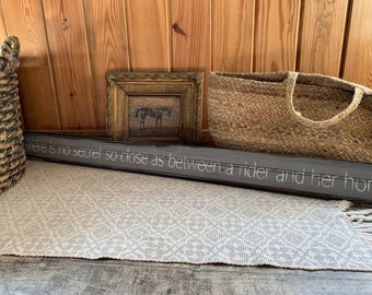 Horse quote sign 'There is no secret so close as between a rider and her horse.' bead board wood handmade 42" x 4"READY 2 SHIP