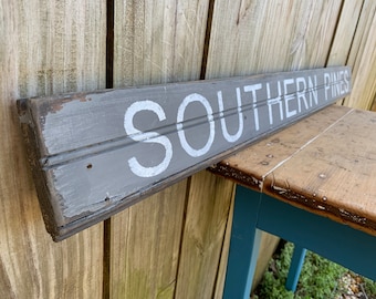 Southern Pines, NC sign on rustic barn wood - unique - one of a kind -  handmade 41 1/2" x 4"