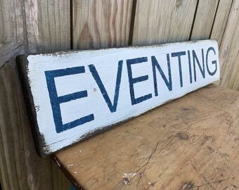 Eventing sign, Equestrian sign, equestrian decor, barn wood, rustic sign, eventing, handmade, 27" x 6" READY 2 SHIP