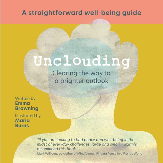 Unclouding Clearing the Way to a Positive Outlook Mindfulness Book 