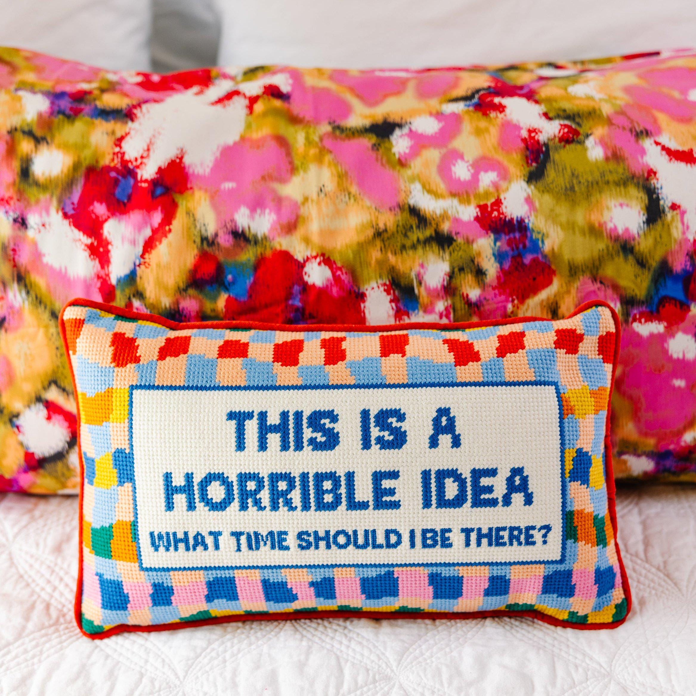 Horrible Idea Needlepoint Decorative Throw Pillow - Small Embroidered Accent Pillow for Bed, Chair, Couch, Sofa, 9" x 15"