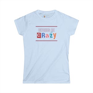 Funny Statement Tee for Women, Casual Wear, Gift for Friends, Birthday Shirt, Self-Expression Top